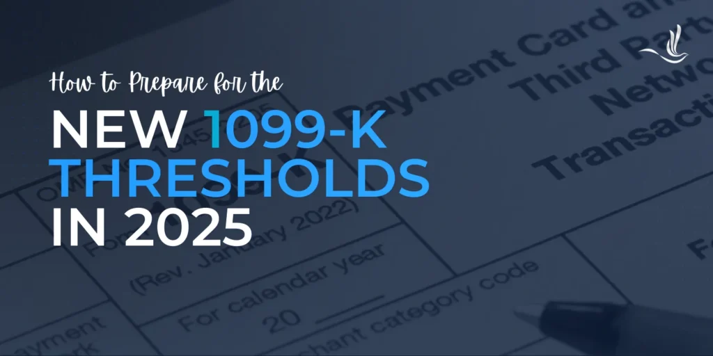 How to Prepare for the New 1099-K Thresholds in 2025 