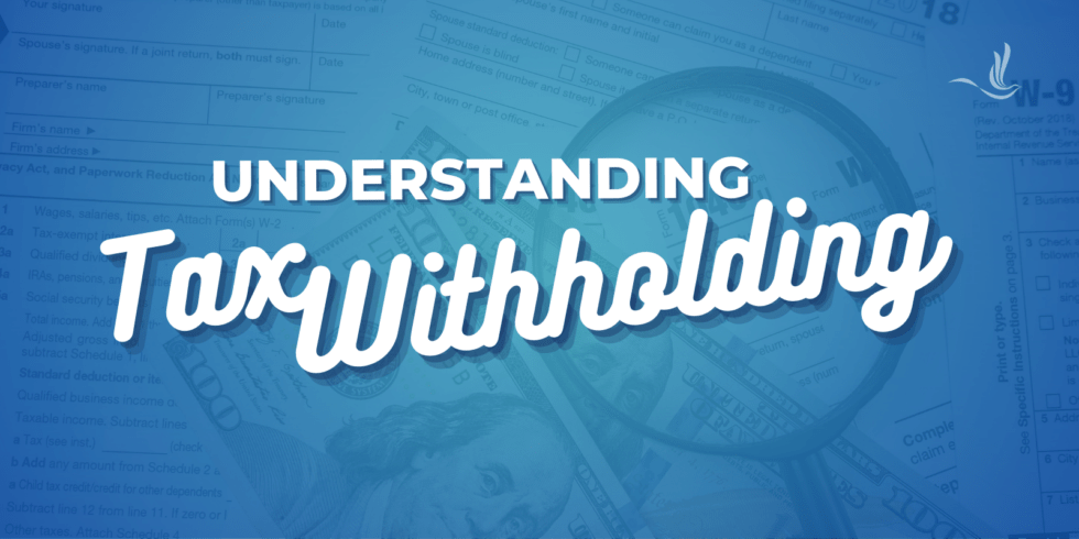 Understanding Tax Withholding | Optima Tax Relief